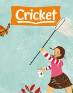Cricket Magazine Fiction and Non-Fiction Stories f